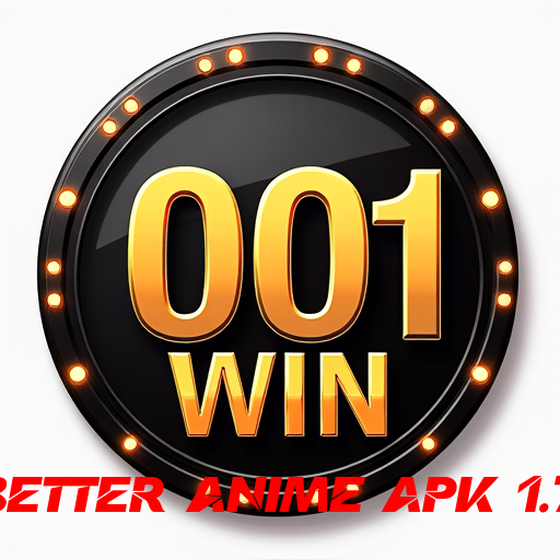 better anime apk 1.7